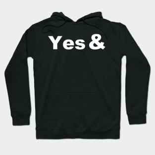 Yes, and... Hoodie